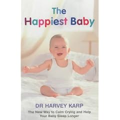The Happiest Baby : The New Way To Calm Crying And Help Your Baby Sleep Longer