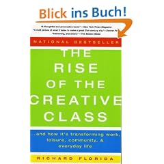 The Rise of the Creative Class: And How It's Transforming Work, Leisure, Community and Everyday Life