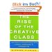 The Rise of the Creative Class: And How It's Transforming Work, Leisure, Community and Everyday Life