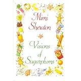 Visions of Sugarplums: A Cookbook of Cakes, Cookies, Candies & Confections from All the Countries that Celebrate Christmas