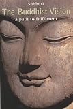 The Buddhist Vision: A Path to Fulfillment (Path to Fulfilment)