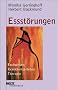 Ess-St�rungen: Fachwissen - Krankheitserleben - Ess-Programme