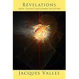 Revelations: Alien Contact and Human Deceptionby Jacques Vallee