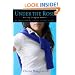 Under the Rose: An Ivy League Novel (Ivy League Novels)