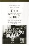 From Beveridge to Blair: The First Fifty Years of Britain's Welfare State 1948-1998 (Documents in Contemporary History)