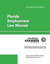 Florida Employment Law Manual (HR Compliance Library)