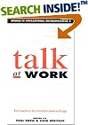 Talk at Work: Interaction in Institutional Settings (Studies in Interactional Sociolinguistics)