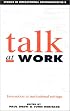 Talk at Work: Interaction in Institutional Settings (Studies in Interactional Sociolinguistics)