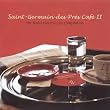 Saint Germain des Pres Cafe, Vol. 2 : The Finest Electro-Jazz Compilation