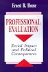 Professional Evaluation: Social Impact and Political Consequences