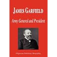 James Garfield - Army General and President (Biography)