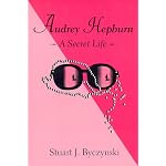 Audrey Hepburn: A Secret Life book cover