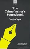 The Crime Writer's Sourcebook (Writers' Guides)