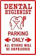 DENTAL HYGIENIST PARKING sign street medical
