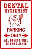 DENTAL HYGIENIST PARKING sign street medical