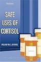 Safe Uses of Cortisol