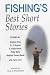 Fishing's Best Short Stories