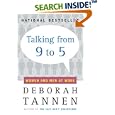 Talking from 9 to 5: Women and Men at Work