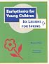 Eurhythmics for Young Children: Six Lessons for Spring