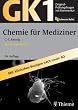 Chemie f�r Mediziner: Original-Pr�fungsfragen mit Kommentar GK 1. Mit klinischen Bez�gen nach neuer AO