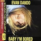 Baby I'm Bored by Evan Dando
