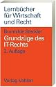 Grundzüge des IT-Rechts. Das Recht der Datenverarbeitung und der Online-Dienste