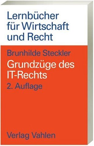 Grundzüge des IT-Rechts. Das Recht der Datenverarbeitung und der Online-Dienste