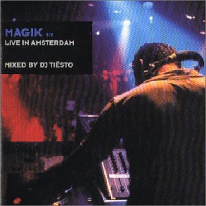 DJ Tiësto - Magik 6 live in Amsterdam - Zortam Music