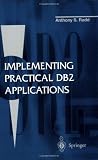 Implementing Practical DB2 Applications