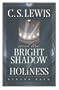 C.S. Lewis and The Bright Shadow of Holiness
