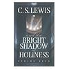 C.S. Lewis and The Bright Shadow of Holiness