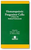 Hematopoietic Progenitor Cells: A Primer for Medical Professionals