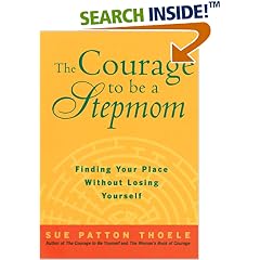 The Courage to Be a Stepmom: Finding Your Place Without Losing Yourself