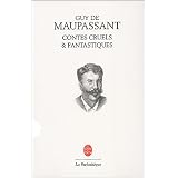 Contes cruels et fantastiquespar Guy de Maupassant