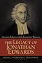 The Legacy of Jonathan Edwards: American Religion and the Evangelical Tradition