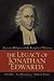 The Legacy of Jonathan Edwards: American Religion and the Evangelical Tradition