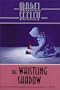 The Whistling Shadow