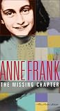 VHS : Anne Frank: The Missing Chapter  (Based on the book "Anne Frank - The Biography" by Melissa Muller)