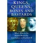 Kings, Queens, Bones and Bastards: Who's Who in the English Monarchy from Egbert to Elizabeth II book cover