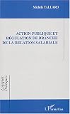 Revue Editions L'Harmattan  / Action publique et régulation de branche de la relation salariale