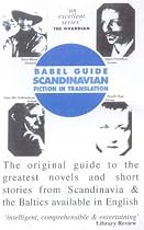 Babel Guide to Scandinavian Fiction in English Translation: Literature in Translation (Babel Guides to Literature in English Translation)