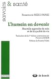 Lhumain en devenir : Nouvelle approche du soin et de la qualité de vie