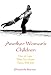 Book Another Woman's Children: How to Cope When Your Partner Comes with Kids