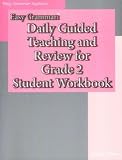 Easy Grammar: Daily Guided Teaching & Review for Grade 2 Student Workbook