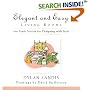 Elegant and Easy Living Rooms: 100 Trade Secrets for Designing with Style (Elegant and Easy)