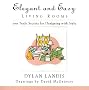 Elegant and Easy Living Rooms: 100 Trade Secrets for Designing with Style