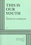 This is Our Youth - Acting Edition