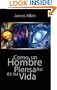 Como un Hombre Piensa Asi es Su Vida / As a Man Thinketh (Spanish Edition)