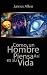 Como un Hombre Piensa Asi es