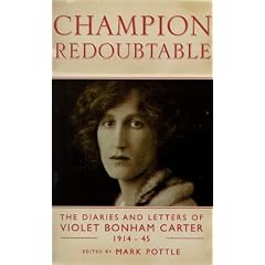 Champion Redoubtable: The Diaries and Letters of Violet Bonham Carter, 1914-44 (Phoenix Giants)